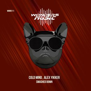 Cold Mind, Alex Yikker – Smashed Down