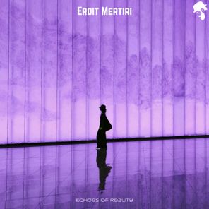 Erdit Mertiri – Echoes of Reality