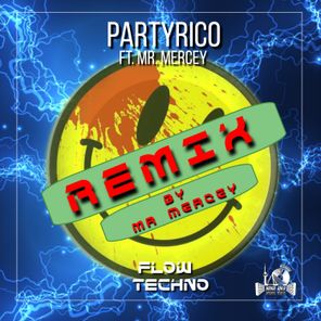 PartyRico, Mr. Mercey – Flow Techno