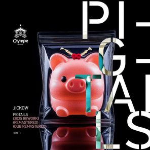 Jickow – Pig Tails 2025