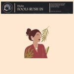 Hicks – Fools Rush In