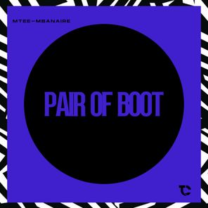 Mtee-Mbanaire – Pair Of Boot