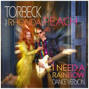 TORBECK, Rhonda Peach – I Need a Rainbow
