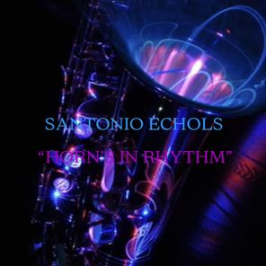 Santonio Echols – Horns of Rhythm