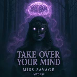 Miss Savage – Take over Your Mind