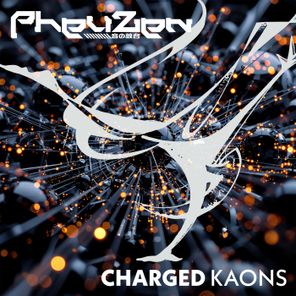 PheuZen – Charged Kaons