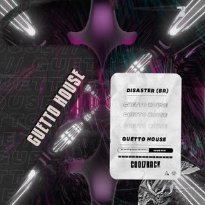 Cool 7rack, Disaster (BR) – Guetto House