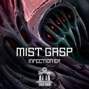 Mist Gasp – Infection EP