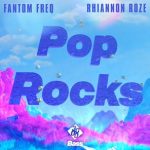 Rhiannon Roze, Fantom Freq – Pop Rocks