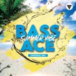 Bass Ace – Summer Vibe