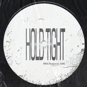 AMD, BWK Project – Hold Tight