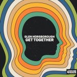 Glen Horsborough – Get Together