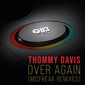 DJ Spen, Thommy Davis – Over Again (MicFreak Remixes)