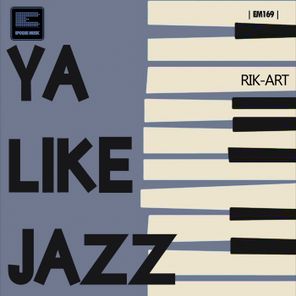 Rik-Art – Ya Like Jazz