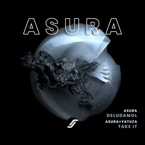 Yatuza, Asura – Deludamol / Take It