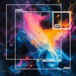 YOZZ – Dreaming Lies