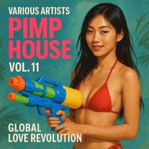 Jim Carson, DJ MOTA (US) - Pimp House, Vol. 11 - Global Love Revolution 1 Jim Carson, DJ MOTA (US) – Pimp House, Vol. 11 – Global Love Revolution