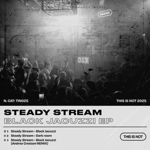 Andrea Crestani, Steady Stream – Black Jacuzzi EP
