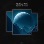 Mark Lennon – Echoes of Dawn