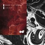 Ilya Hype – Dusk Till Dawn