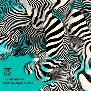 Daniel Weirdo – Bottle Was My Best Friend