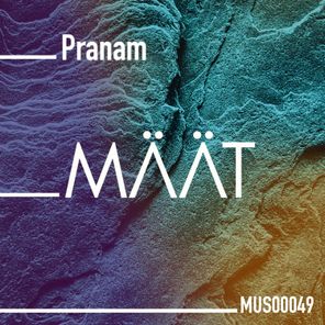 MÄÄT – Pranam
