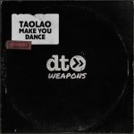 TaoLao – Make You Dance