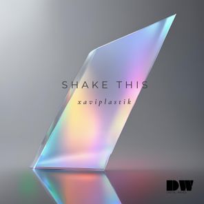 Xaviplastik – Shake This