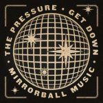 The Pressure – Get Down