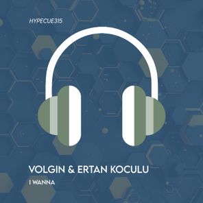 Volgin, Ertan Koculu – I Wanna