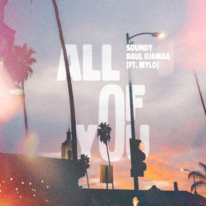 Mylo, Soundy – All Of You