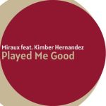 Miraux, Kimber Hernandez – Played Me Good