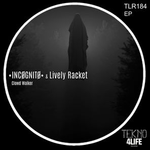 Lively Racket, •INCØGNITØ• – Clowd Walker