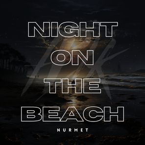 Nurmet – Night on the Beach