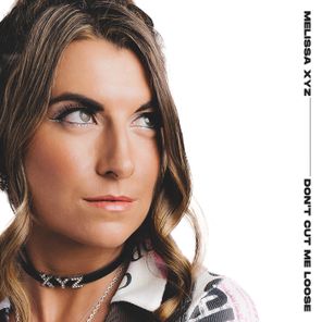 Melissa XYZ, Sky Garden – Don’t Cut Me Loose