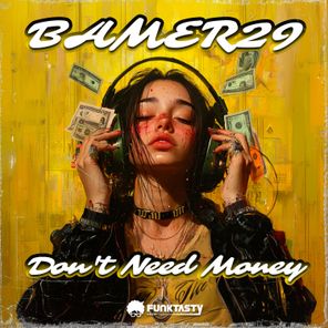 Bamer 29 – Don’t Need Money
