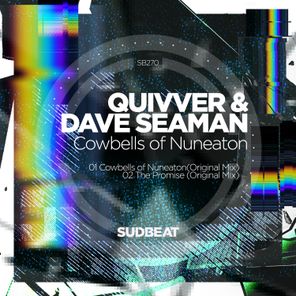 Dave Seaman, Quivver – Cowbells of Nuneaton