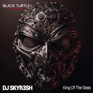 Dj SKYR3SH – King of the Seas