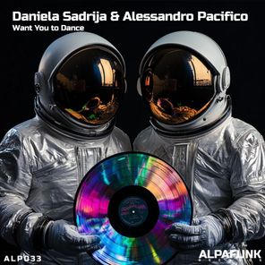 Alessandro Pacifico, Daniela Sadrija – Want You to Dance