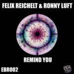 Felix Reichelt, Ronny Luft – Remind You