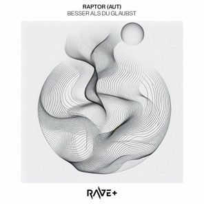 Raptor (AUT) – Besser Als Du Glaubst