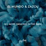 El Mundo, Zazou – No More Dancing in the Dark