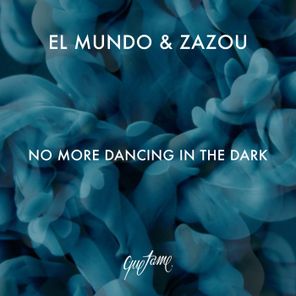 El Mundo, Zazou – No More Dancing in the Dark