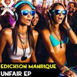 Edickson Manrique – Unfair