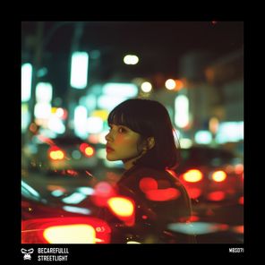 Becarefulll – Streetlight