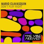 Mario Clavasquin – Don’t Play Right
