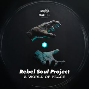 Rebel Soul Project – A World of Peace