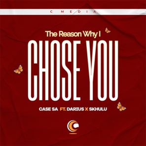 Darius, Case SA – The Reason Why I Chose You
