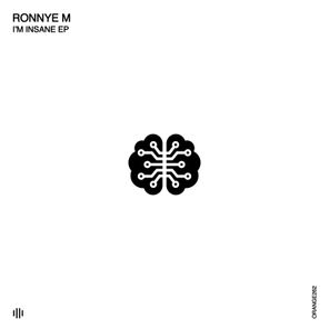 Ronnye M – I’m Insane