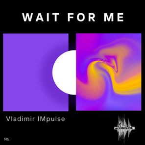 Vladimir IMpulse – Wait for Me